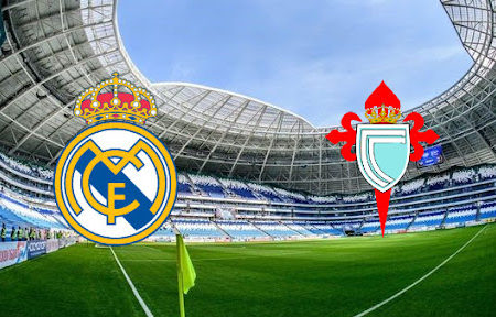 ทาย ผล บอล วัน นี้ Real Madrid – Celta Vigo  02:00 – 13/09/2021