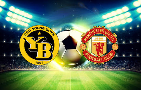 ทาย ผล บอล วัน นี้ Young Boys – Man United  23:45 – 14/09/2021