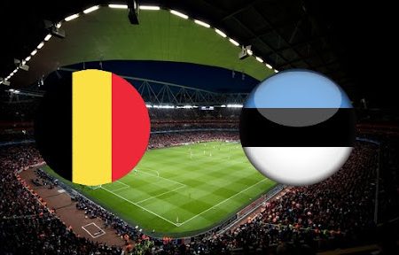 ทาย ผล บอล วัน นี้ Belgium – Estonia 02h45 14/11/2021