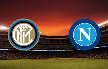 ทาย ผล บอล วัน นี้ Inter Milan – Napoli 00h00 22/11/2021