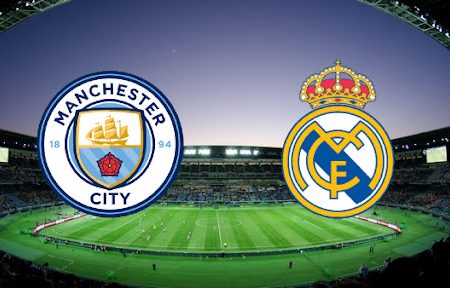 ทาย ผล บอล วัน นี้ Man City – Real Madrid 02h00 27/04/2022